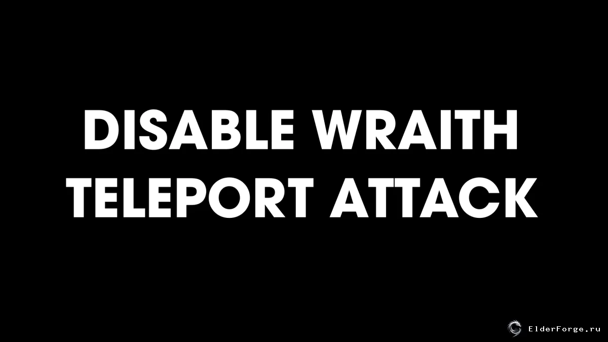 Обложка мода: Disable Wraith Teleport Attack — отключение телепорт‑атаки призраков в Ведьмак 3