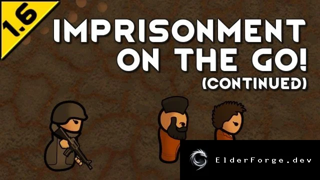 Imprisonment On The Go! – мобильные заключённые для RimWorld