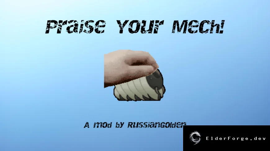 Praise Your Mech! – Автоматические похвалы и ругань мехов в RimWorld