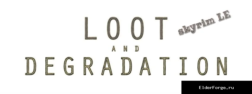 Обложка мода: Добыча и износ снаряжения LE — Loot and Degradation, износ и ремонт у кузнецов в Skyrim