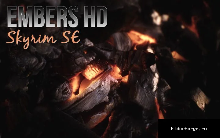 Обложка мода: Тлеющие угли HD для Skyrim SE‑AE: улучшенные текстуры огня и яркие искры